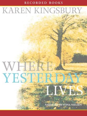 cover image of Where Yesterday Lives